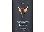 Toro Loco Reserva Utiel Requena Dop,2010