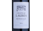 Château Laubes Bordeaux,2012