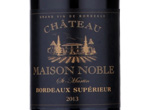 Bordeaux Supérieur Château Maison Noble St Martin,2013