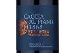 Caccia al Piano Ruit Hora Bolgheri,2012