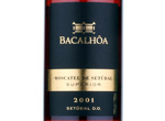 Bacalhôa Moscatel de Setúbal Superior,2001
