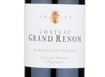 Château Grand Renom Bordeaux Rouge Supérieur,2015
