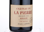 Régnié Château de la Pierre "Sans Soufre ajouté",2016