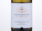 Crossroads Milestone Series Chardonnay,2015
