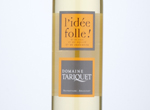 Domaine Tariquet L'Idée Folle,NV