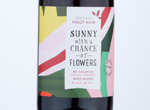 Sunny With A Chance of Flowers Pinot Noir,2019