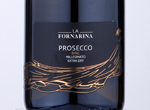 La Fornarina Prosecco D.O.C. Spumante Millesimato Extra Dry,2020