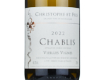 Christophe et Fils Chablis - Vieilles Vignes,2022