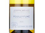Joseph Mellot Pouilly-Fumé Le Chant des Vignes,2025
